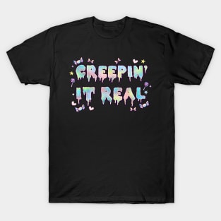 Womens Creepin It Real I Creepy Cute Soft Grunge Sweat Candy design T-Shirt